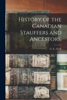 History of the Canadian Stauffers and Ancestors.