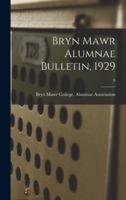 Bryn Mawr Alumnae Bulletin, 1929; 9