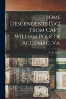 Some Descendents [Sic] From Cap't William Polk of Accomac, Va.