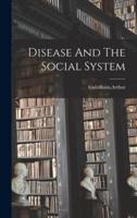 Disease And The Social System