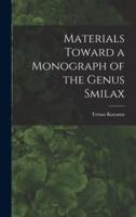 Materials Toward a Monograph of the Genus Smilax