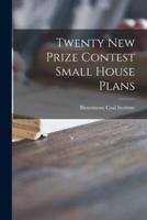 Twenty New Prize Contest Small House Plans