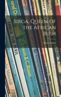 Sirga, Queen of the African Bush