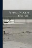 Flying Saucers 1961 Febr