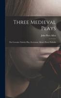 Three Medieval Plays