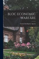 Bloc Economic Warfare