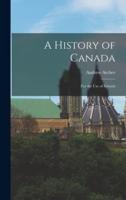 A History of Canada [Microform]