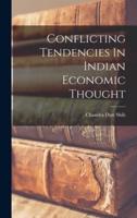 Conflicting Tendencies In Indian Economic Thought