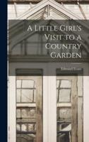 A Little Girl's Visit to a Country Garden