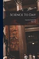 Science To Day