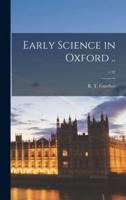 Early Science in Oxford ..; V.12
