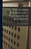 The Alumni Address List / University of Rochester