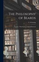 The Philosophy of Beards [electronic Resource] : a Lecture : Physiological, Artistic & Historical
