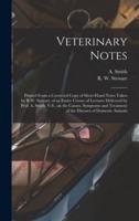 Veterinary Notes [microform] : Printed From a Corrected Copy of Short-hand Notes Taken by R.W. Stewart, of an Entire Course of Lectures Delivered by Prof. A. Smith, V.S., on the Causes, Symptoms and Treatment of the Diseases of Domestic Animals
