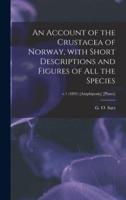 An Account of the Crustacea of Norway, With Short Descriptions and Figures of All the Species; v.1 (1895) [Amphipoda] [Plates]