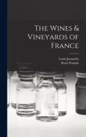 The Wines & Vineyards of France