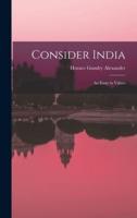 Consider India; an Essay in Values