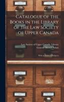 Catalogue of the Books in the Library of the Law Society of Upper Canada