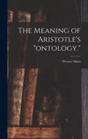 The Meaning of Aristotle's "Ontology."
