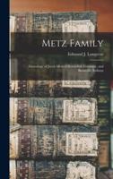 Metz Family; Genealogy of Jacob Metz of Rosenthal, Germany, and Boonville, Indiana