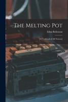 The Melting Pot; [A Cookbook of All Nations]