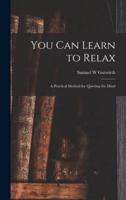 You Can Learn to Relax