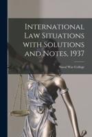 International Law Situations With Solutions and Notes, 1937