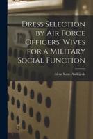 Dress Selection by Air Force Officers' Wives for a Military Social Function