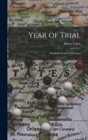 Year of Trial; Kennedy's Crucial Decisions