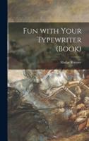 Fun With Your Typewriter (Book)