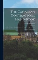 The Canadian Contractor's Hand-book [microform] : a Compendium of Useful Information for Persons Engaged on Works of Construction