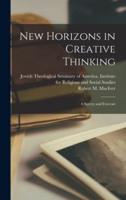 New Horizons in Creative Thinking