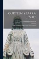 Fourteen Years a Jesuit