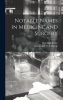 Notable Names in Medicine and Surgery