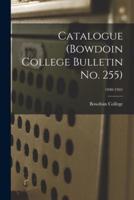 Catalogue (Bowdoin College Bulletin No. 255); 1940-1941