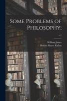 Some Problems of Philosophy;; C.1