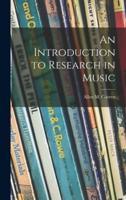 An Introduction to Research in Music