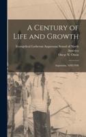 A Century of Life and Growth