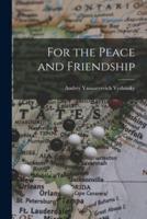 For the Peace and Friendship