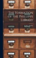 The Formation of the Phillipps Library