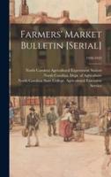 Farmers' Market Bulletin [Serial]; 1920-1923