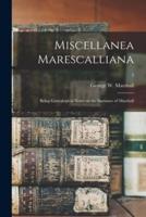 Miscellanea Marescalliana : Being Genealogical Notes on the Surname of Marshall; 2