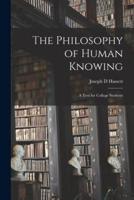 The Philosophy of Human Knowing