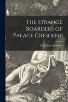 The Strange Boarders of Palace Crescent