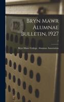 Bryn Mawr Alumnae Bulletin, 1927; 7