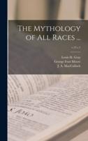 The Mythology of All Races ...; v.13 c.1