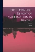 13th Triennial Report of Vaccination in Bengal