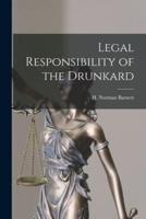 Legal Responsibility of the Drunkard