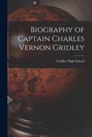 Biography of Captain Charles Vernon Gridley