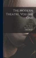 The Modern Theatre, Volume One; 1